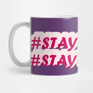 stay safe and stay home Mug